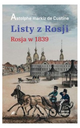 Listy z Rosji. Rosja w 1839 roku - Astolphe De Custine - Ebook - 978-83-66498-02-0
