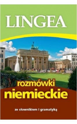 Rozmówki niemieckie ze słownikiem i gramatyką - Lingea - Ebook - 978-83-64093-51-7