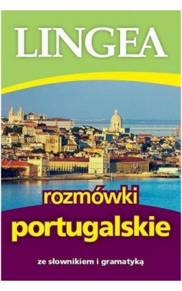 Rozmówki portugalskie ze słownikiem i gramatyką - Lingea - Ebook - 978-83-64093-81-4