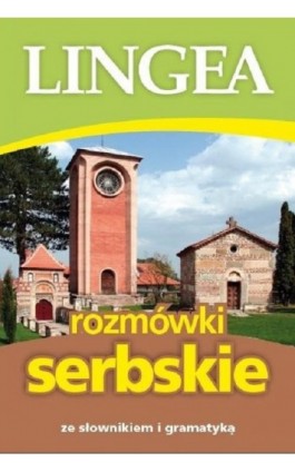 Rozmówki serbskie ze słownikiem i gramatyką - Lingea - Ebook - 978-83-64093-85-2