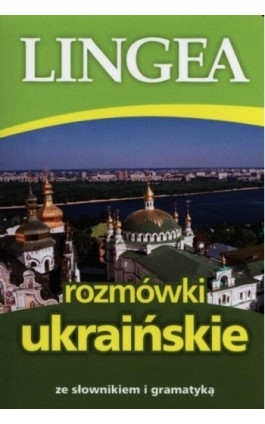 Rozmówki ukraińskie ze słownikiem i gramatyką - Lingea - Ebook - 978-83-64093-88-3