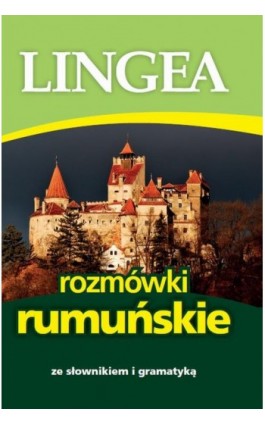 Rozmówki rumuńskie ze słownikiem i gramatyką - Lingea - Ebook - 978-83-64093-82-1