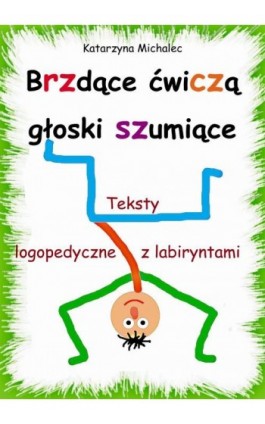 Brzdące ćwiczą głoski szumiące - Katarzyna Michalec - Ebook - 978-83-8166-297-0