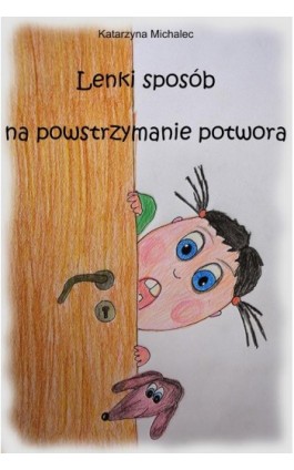 Lenki sposób na powstrzymanie potwora - Katarzyna Michalec - Ebook - 978-83-8166-298-7