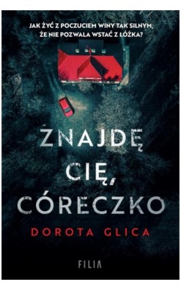 Znajdę cię córeczko - Dorota Glica - Ebook - 978-83-8195-948-3