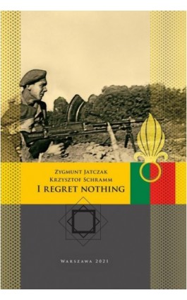 I regret nothing - Zygmunt Jatczak - Ebook - 9788366687202