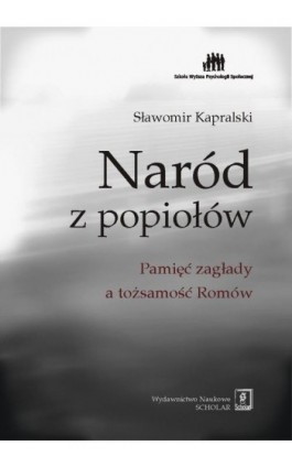 Naród z popiołów - Sławomir Kapralski - Ebook - 978-83-7383-457-6