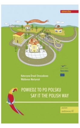 Powiedz to po polsku / Say it the Polish Way. Ćwiczenia rozwijające sprawność rozumienia ze słuchu - Waldemar Martyniuk - Ebook - 978-83-242-6648-7