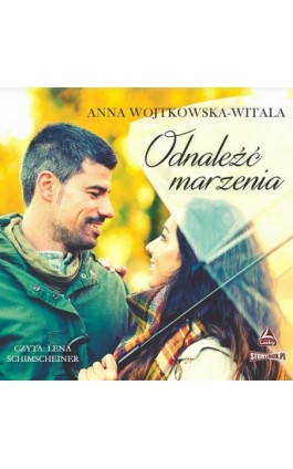 Odnaleźć marzenia - Anna Wojtkowska-Witala - Audiobook - 978-83-8271-358-9