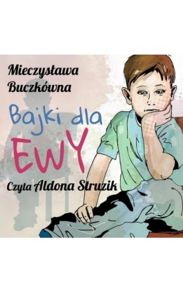 Bajki dla Ewy - Mieczysława Buczkówna - Audiobook - 978-83-76997-67-4