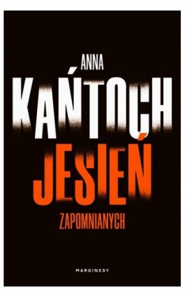 Jesień zapomnianych - Anna Kańtoch - Ebook - 978-83-67157-83-4