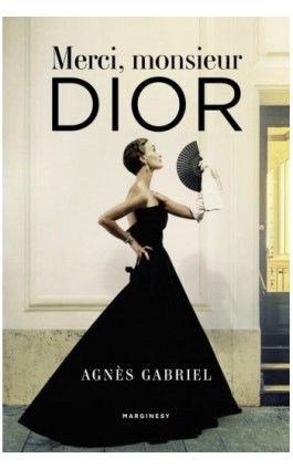 Merci, monsieur Dior - Agnès Gabriel - Ebook - 978-83-67157-81-0