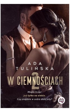 W ciemnościach 2 - Ada Tulińska - Ebook - 978-83-67335-35-5