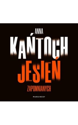 Jesień zapomnianych - Anna Kańtoch - Audiobook - 978-83-67157-84-1