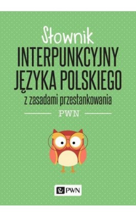 Słownik interpunkcyjny języka polskiego - Jerzy Podracki - Ebook - 978-83-01-22180-5