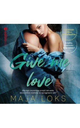 Give me love - Maja Loks - Audiobook - 978-83-283-9414-8