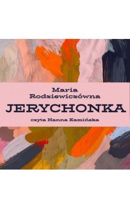 Jerychonka - Maria Rodziewiczówna - Audiobook - 978-83-76997-52-0