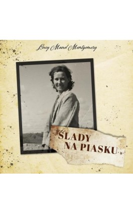 Ślady na piasku - Lucy Maud Montgomery - Audiobook - 978-83-76994-94-9