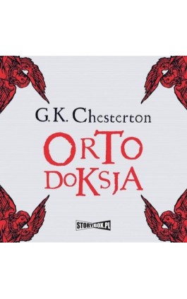 Ortodoksja - Gilbert Keith Chesterton - Audiobook - 978-83-8271-368-8