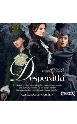 Desperatki - Weronika Wierzchowska - Audiobook - 978-83-8271-354-1