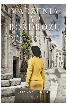 Marzenia na rozdrożu - Joanna Tekieli - Ebook - 978-83-8280-046-3