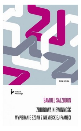 Zbiorowa niewinność. Wypieranie Szoah z niemieckiej pamięci - Samuel Salzborn - Ebook - 978-83-66340-90-9