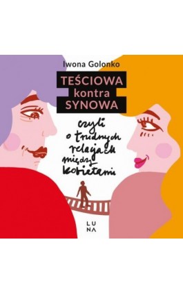 Teściowa kontra synowa - Iwona Golonko - Audiobook - 978-83-67262-50-7