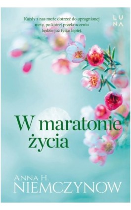 W maratonie życia - Anna H. Niemczynow - Ebook - 978-83-67157-97-1