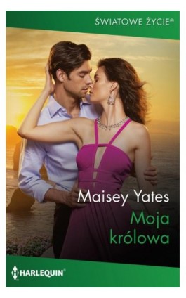 Moja królowa - Maisey Yates - Ebook - 978-83-276-7972-7