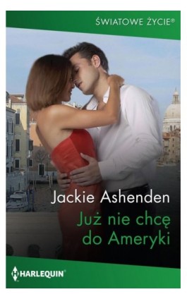 Już nie chcę do Ameryki - Jackie Ashenden - Ebook - 978-83-276-7962-8
