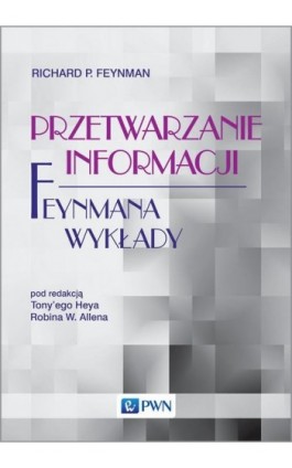 Feynmana wykłady. Przetwarzanie informacji - Richard P. Feynman - Ebook - 978-83-01-22190-4