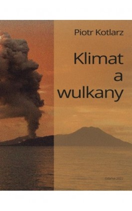Klimat a wulkany - Piotr Kotlarz - Ebook - 978-83-950839-5-2