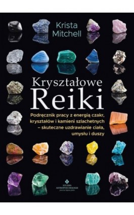 Kryształowe Reiki - Krista Mitchell - Ebook - 978-83-8171-911-7