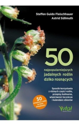 50 najpopularniejszych roślin dziko rosnących. - Steffen Guido Fleischhauer - Ebook - 978-83-8168-921-2