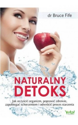 Naturalny detoks. - Bruce Fife - Ebook - 978-83-8168-744-7