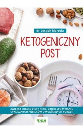 Ketogeniczny post. - Joseph Mercola - Ebook - 978-83-8168-798-0