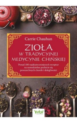 Zioła w Tradycyjnej Medycynie Chińskiej - Carrie Chauhan - Ebook - 978-83-8168-986-1
