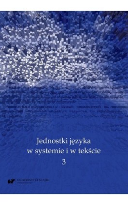 Jednostki języka w systemie i w tekście 3 - Ebook - 978-83-226-3885-9
