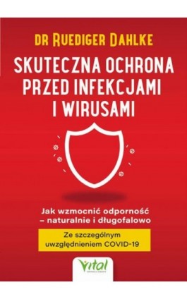 Skuteczna ochrona przed infekcjami i wirusami - Ruediger Dahlke - Ebook - 978-83-8272-185-0