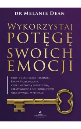 Wykorzystaj potęgę swoich emocji - Melanie Dean - Ebook - 978-83-8171-783-0