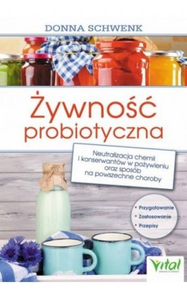 Żywność probiotyczna. - Donna Schwenk - Ebook - 978-83-8168-750-8