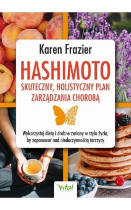 Hashimoto - skuteczny, holistyczny plan zarządzania chorobą. - Karen Frazier - Ebook - 978-83-8168-947-2