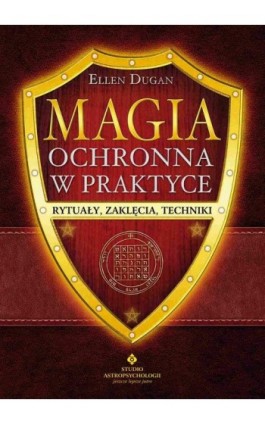 Magia ochronna w praktyce - Ellen Dugan - Ebook - 978-83-8171-862-2