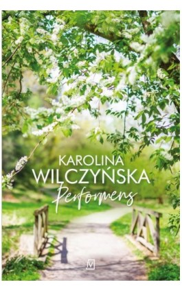 Performens - Karolina Wilczyńska - Ebook - 9788367176705