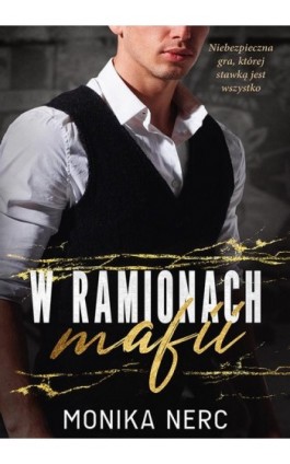 W ramionach mafii - Monika Nerc - Ebook - 978-83-287-2102-9