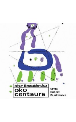 Oko Centaura - Jerzy Broszkiewicz - Audiobook - 978-83-66719-91-0