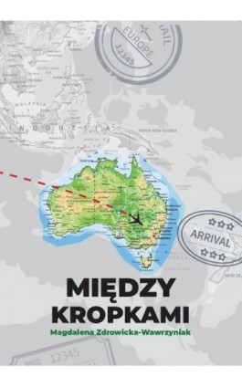 Między kropkami/ Between the Dots - Magdalena Zdrowicka-Wawrzyniak - Ebook - 978-83-66353-77-0