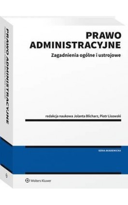 Prawo administracyjne - zagadnienia ogólne i ustrojowe - Jolanta Blicharz - Ebook - 978-83-8286-587-5