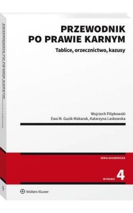 Przewodnik po prawie karnym. Tablice, orzecznictwo, kazusy - Wojciech Filipkowski - Ebook - 978-83-8286-583-7