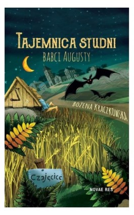 Tajemnica studni babci Augusty - Bożena Kraczkowska - Ebook - 978-83-8219-713-6